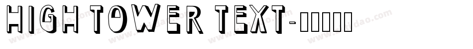 High Tower Text字体转换